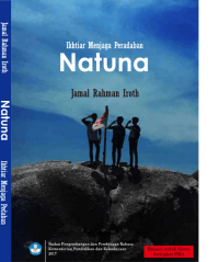 Natuna Ikhtiar Menjaga Peradaban