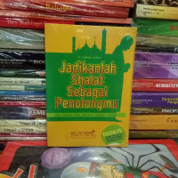 Jadikanlah Shalat Sebagai Penolongmu