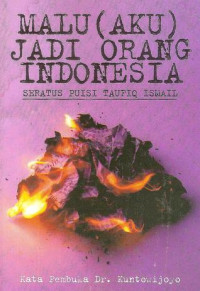 Malu (aku) Jadi Orang Indonesia