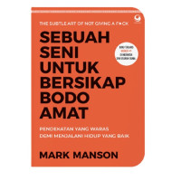 Sebuah Seni untuk Bersikap Bodo Amat